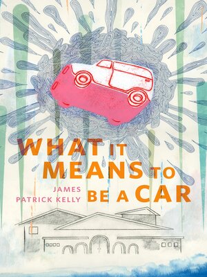 cover image of What It Means to Be a Car